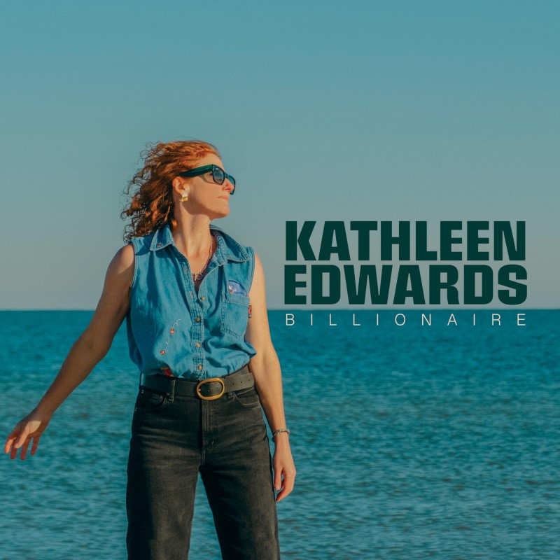 Kathleen Edwards/Billionaire
