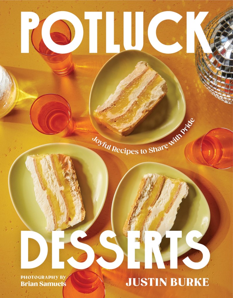 Justin Burke/Potluck Desserts@ Joyful Recipes to Share with Pride