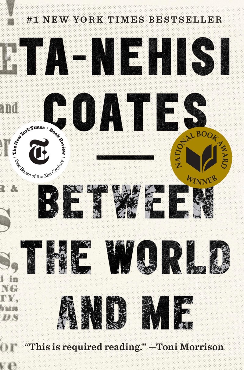 Ta-Nehisi Coates/Between the World and Me