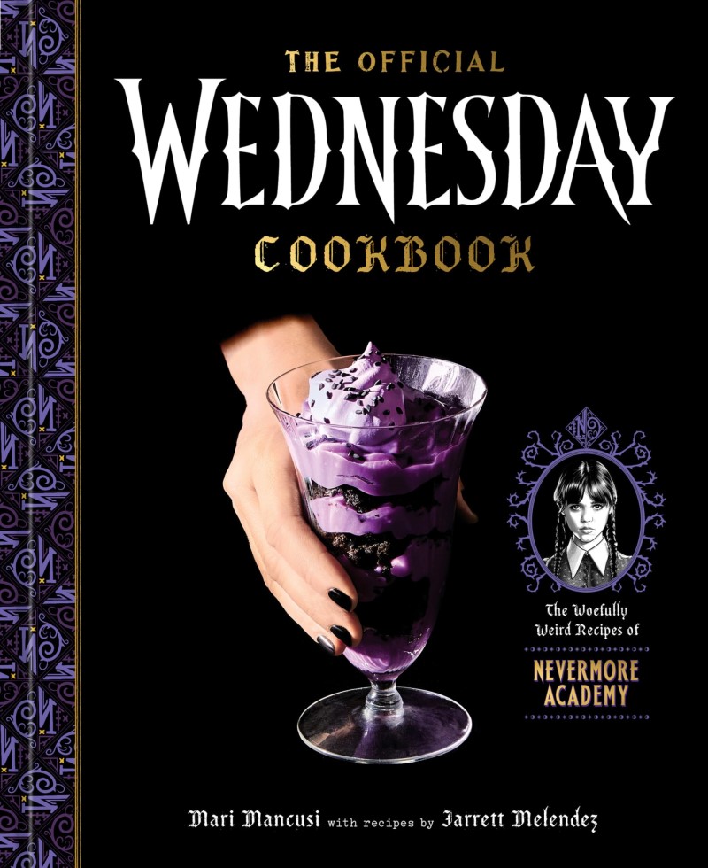 Mari Mancusi/The Official Wednesday Cookbook@ The Woefully Weird Recipes of Nevermore Academy