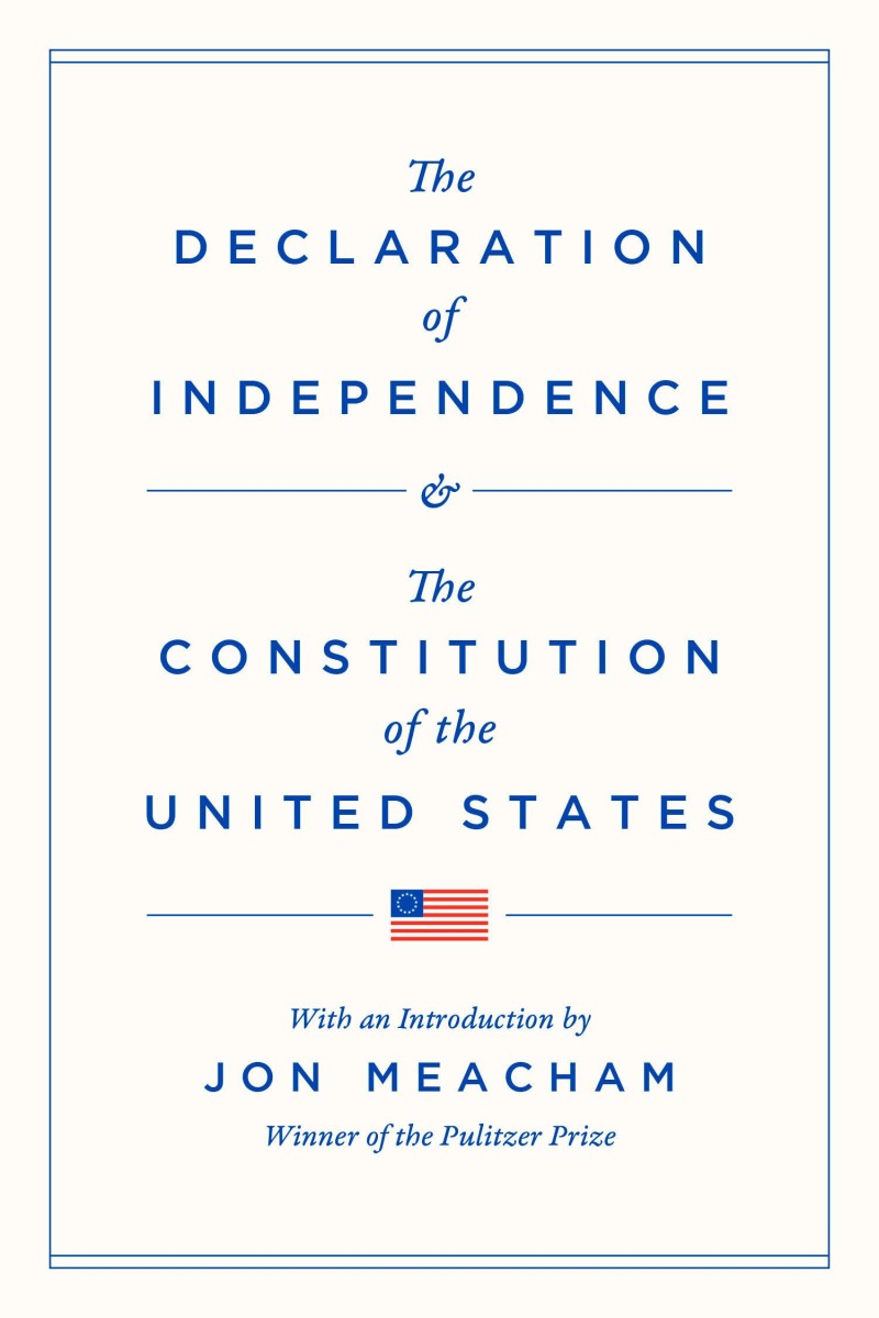 Jon Meacham/The Declaration of Independence and the Constitution of the United States