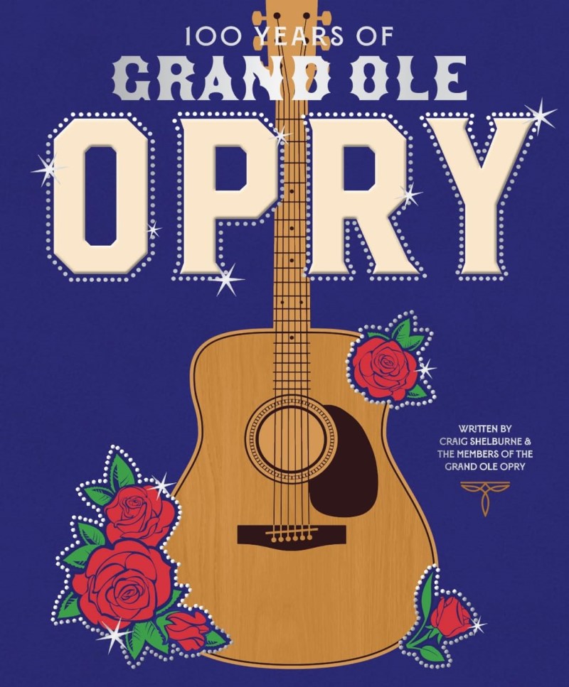Grand Ole Opry/100 Years of Grand OLE Opry@ A Celebration of the Artists, the Fans, and the H