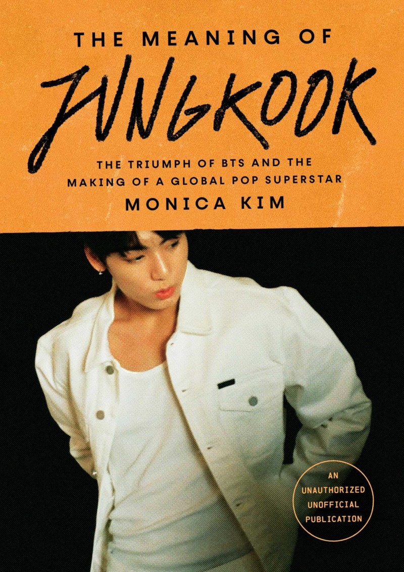 Monica Kim/The Meaning of Jungkook@ The Triumph of Bts and the Making of a Global Pop