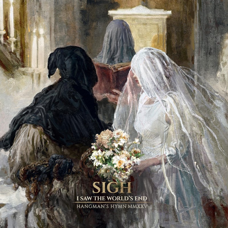 Sigh/I Saw The World's End (Hangman's Hymn Mmxxv)