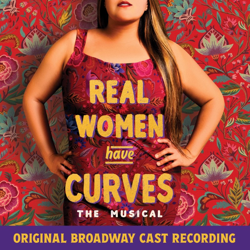 Real Women Have Curves: The Musical/Original Broadway Cast Recording