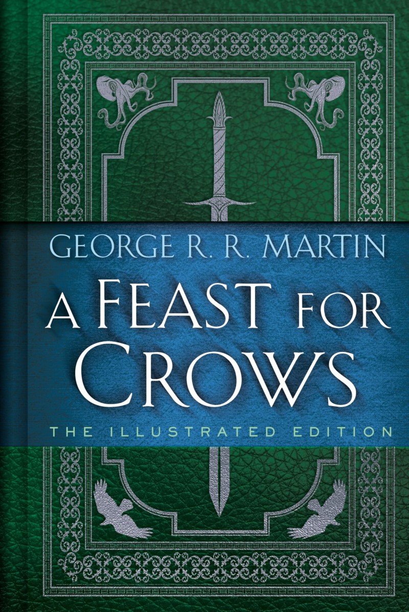 George R. R. Martin/A Feast for Crows@ The Illustrated Edition