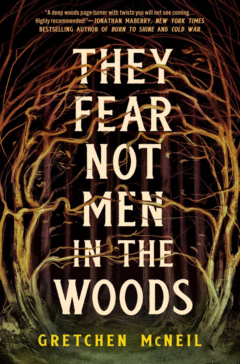 Gretchen McNeil/They Fear Not Men in the Woods