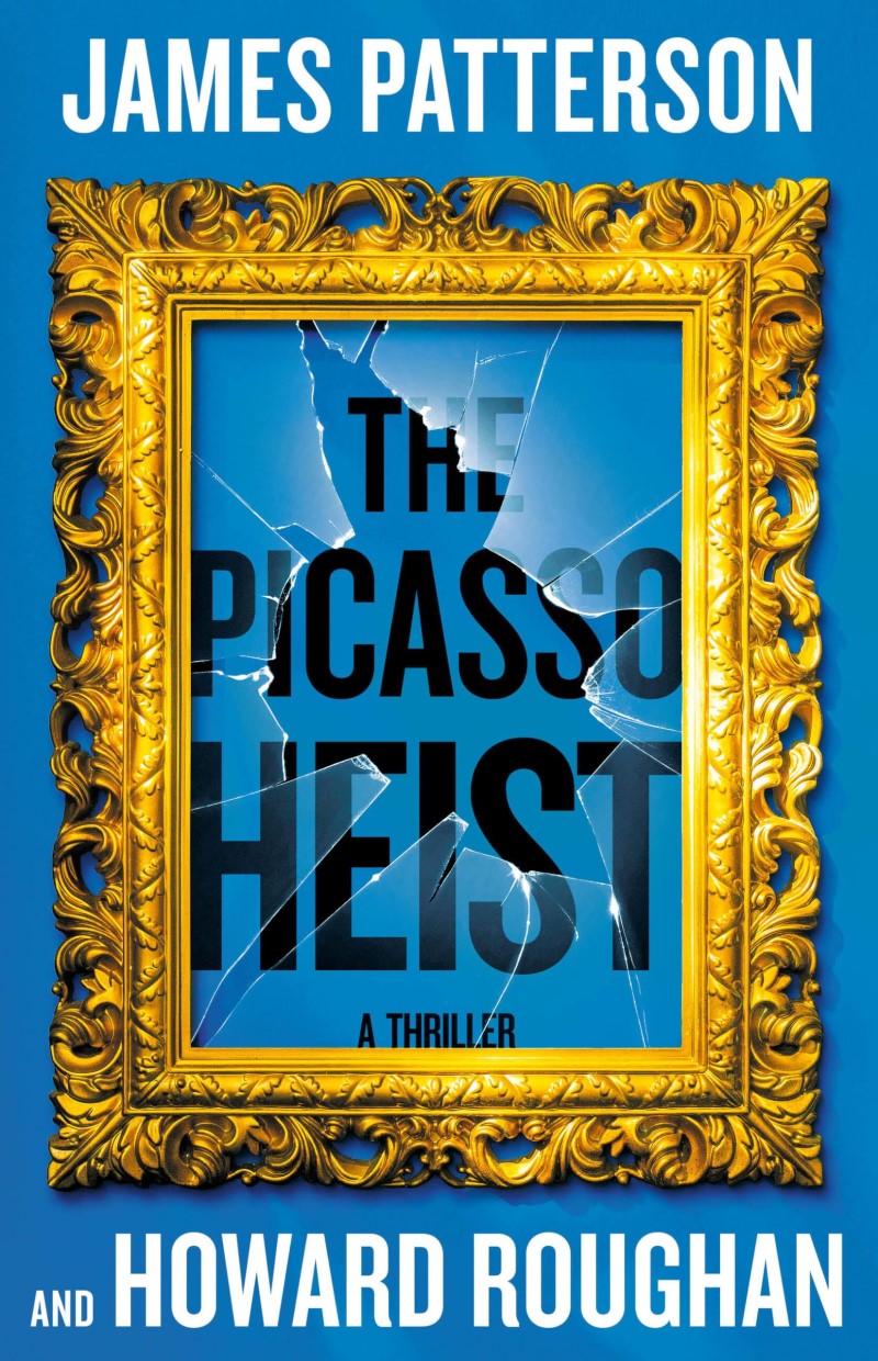 James Patterson/The Picasso Heist@ A Thriller