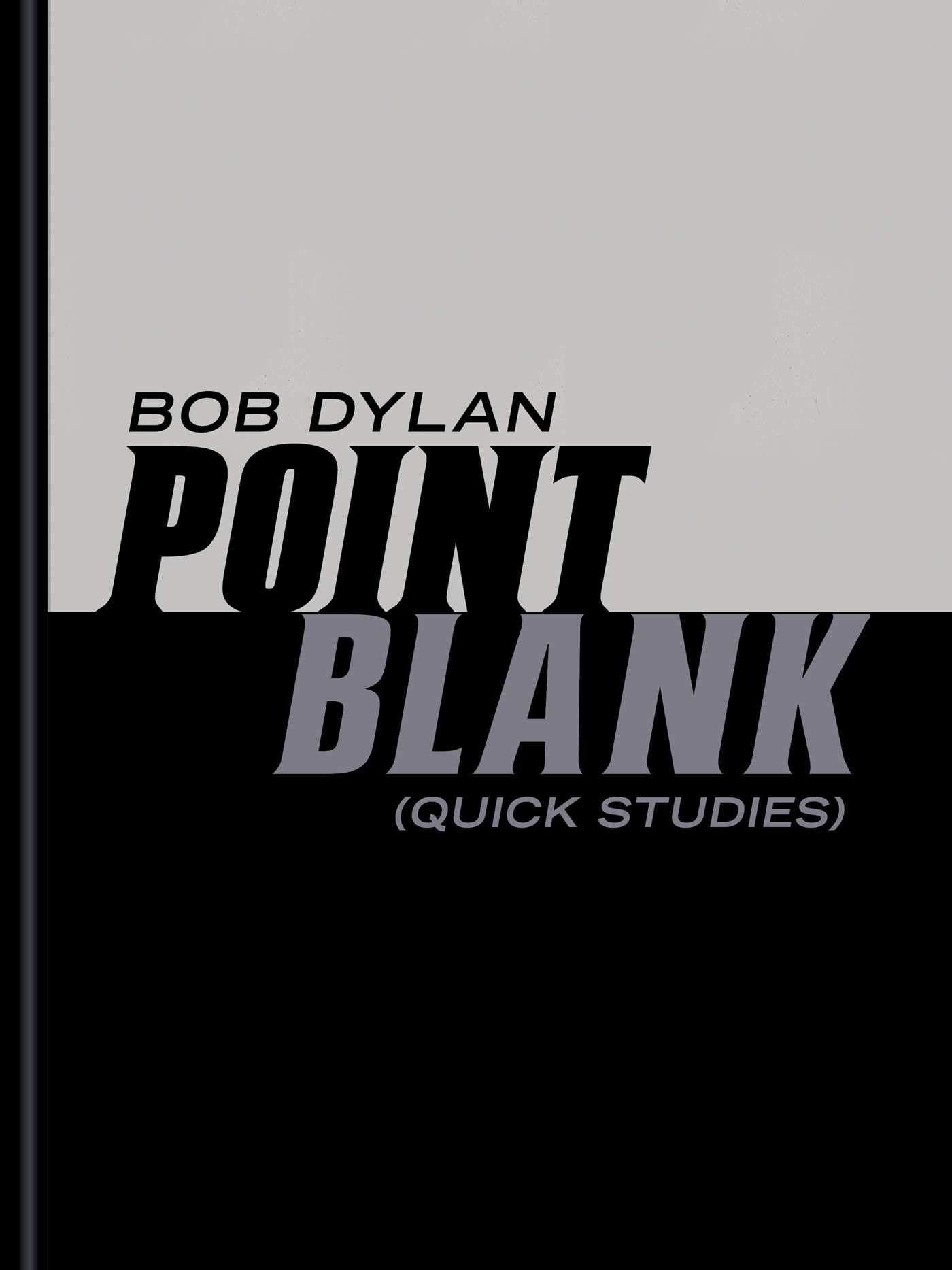 Bob Dylan/Point Blank@ (Quick Studies)