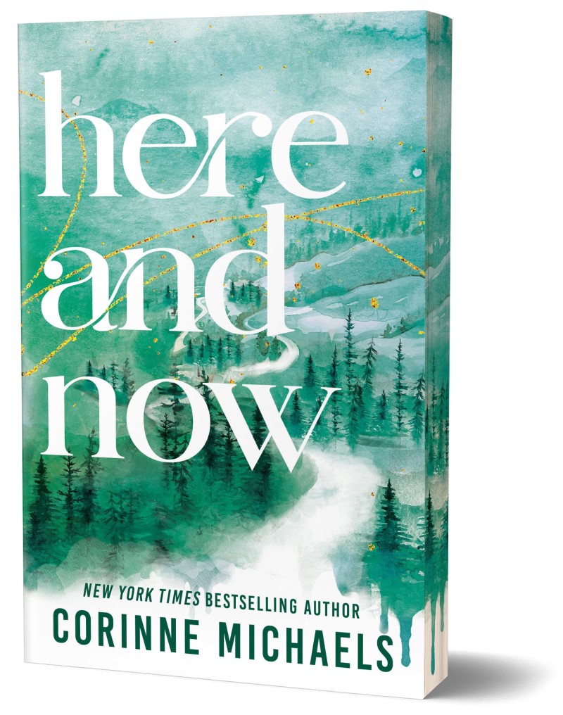 Corinne Michaels/Here and Now (Deluxe Edition)