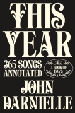 John Darnielle/This Year@ 365 Songs Annotated: A Book of Days