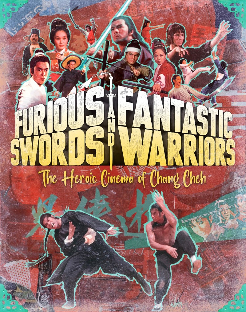 Furious Swords & Fantastic Warriors/The Heroic Cinema Of Chang Cheh@5 BLU-RAY