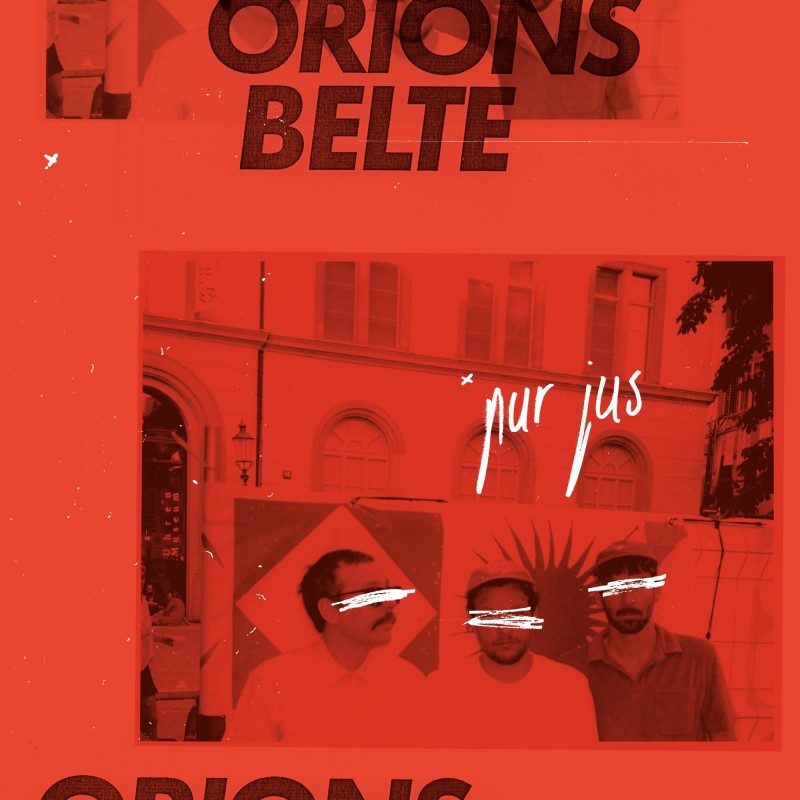 Orions Belte/Pur Jus