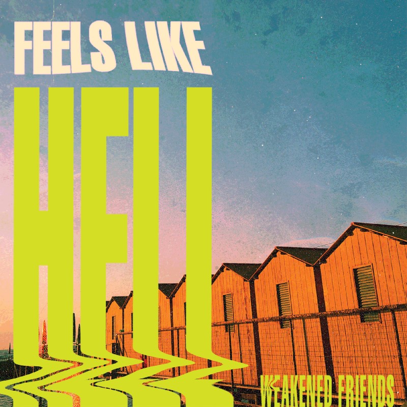 Weakened Friends/Feels Like Hell (Signed Copy)