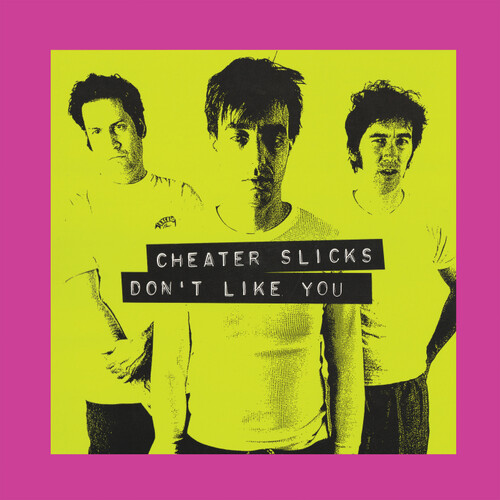 Cheater Slicks/Don't Like You@Amped Non Exclusive