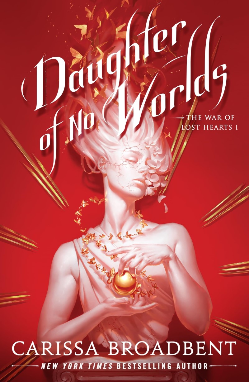Carissa Broadbent/Daughter of No Worlds