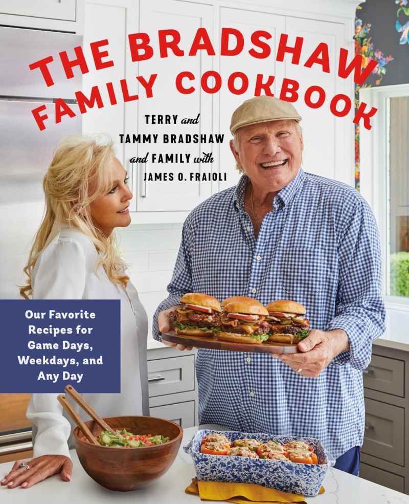 Terry Bradshaw The Bradshaw Family Cookbook Our Favorite Recipes For Game Days Weekdays And 