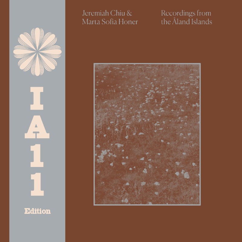 Jeremiah Chiu & Marta Sofia Honer/Recordings from the Åland Islands (IA11 Edition) (DELUXE EDITION)