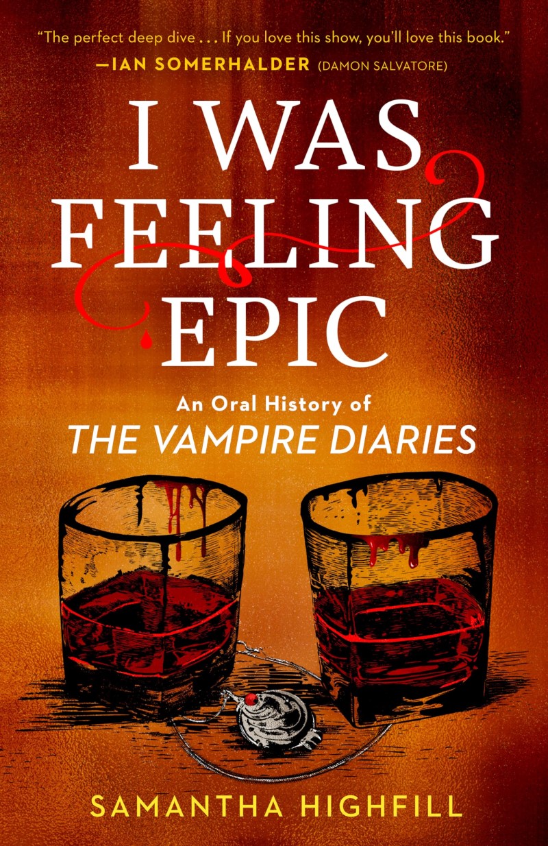 Samantha Highfill/I Was Feeling Epic@An Oral History of the Vampire Diaries