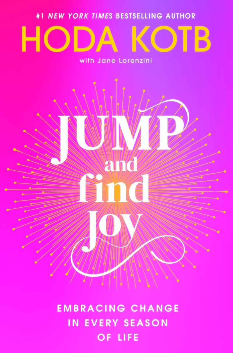 Hoda Kotb/Jump and Find Joy@ Embracing Change in Every Season of Life