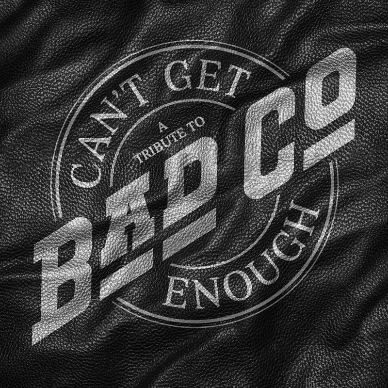 Can't Get Enough: A Tribute to Bad Company/Can't Get Enough: A Tribute to Bad Company