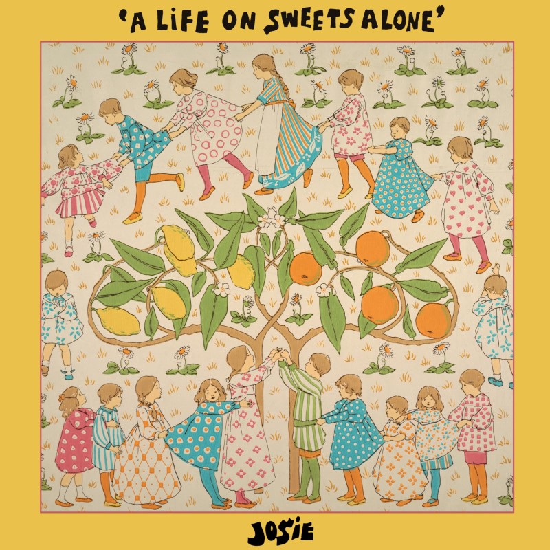 Josie/A Life On Sweets Alone