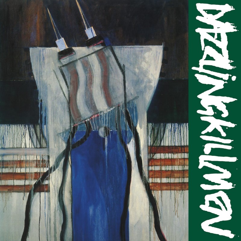 Dazzling Killmen/Dig Out the Switch (SERPENTARIUM GREEN VINYL)
