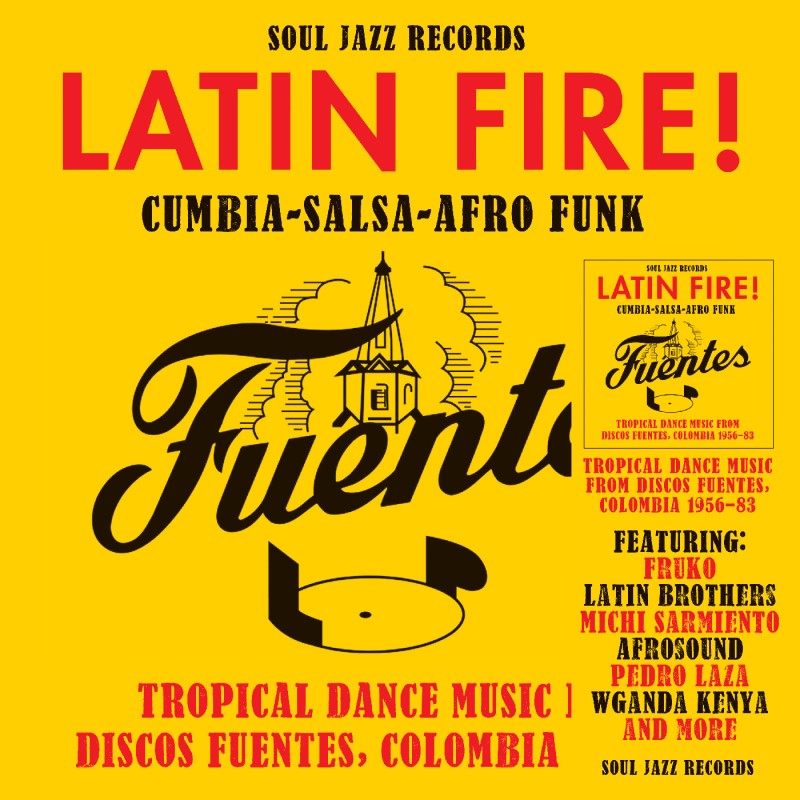 Soul Jazz Records presents/LATIN FIRE! Cumbia–Salsa–Afro-Funk: Tropical Dance Music from Discos Fuentes, Colombia 1956-83@2LP w/ download card