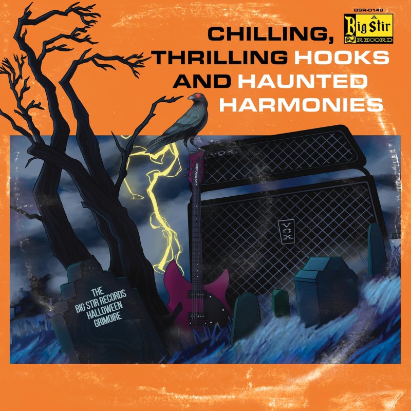 Chilling, Thrilling Hooks & Haunted Harmonies/The Big Stir Records Halloween Grimoire