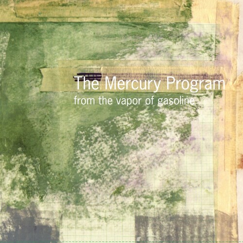 The Mercury Program/From the Vapor of Gasoline (Colored Vinyl)