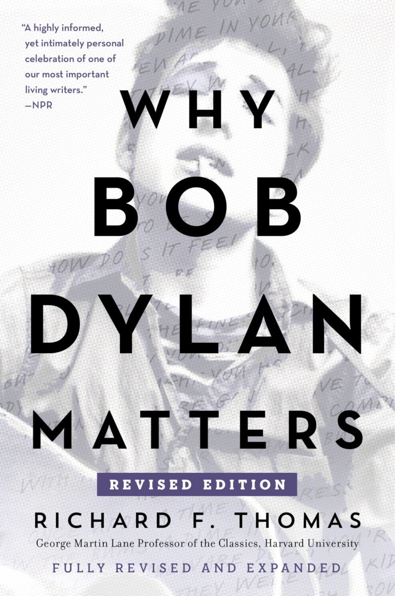 Richard F. Thomas/Why Bob Dylan Matters, Revised Edition