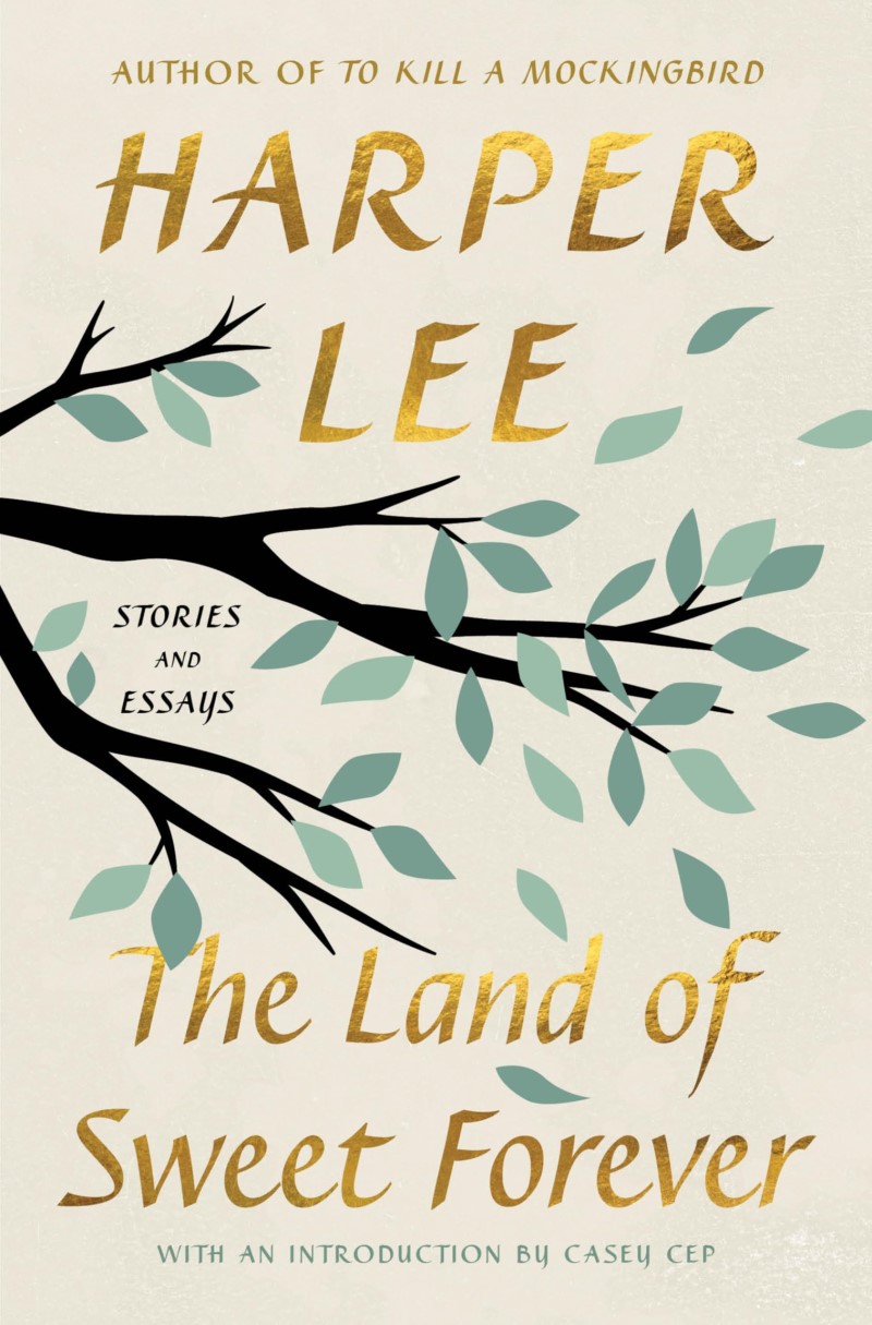 Harper Lee/The Land of Sweet Forever@Stories and Essays