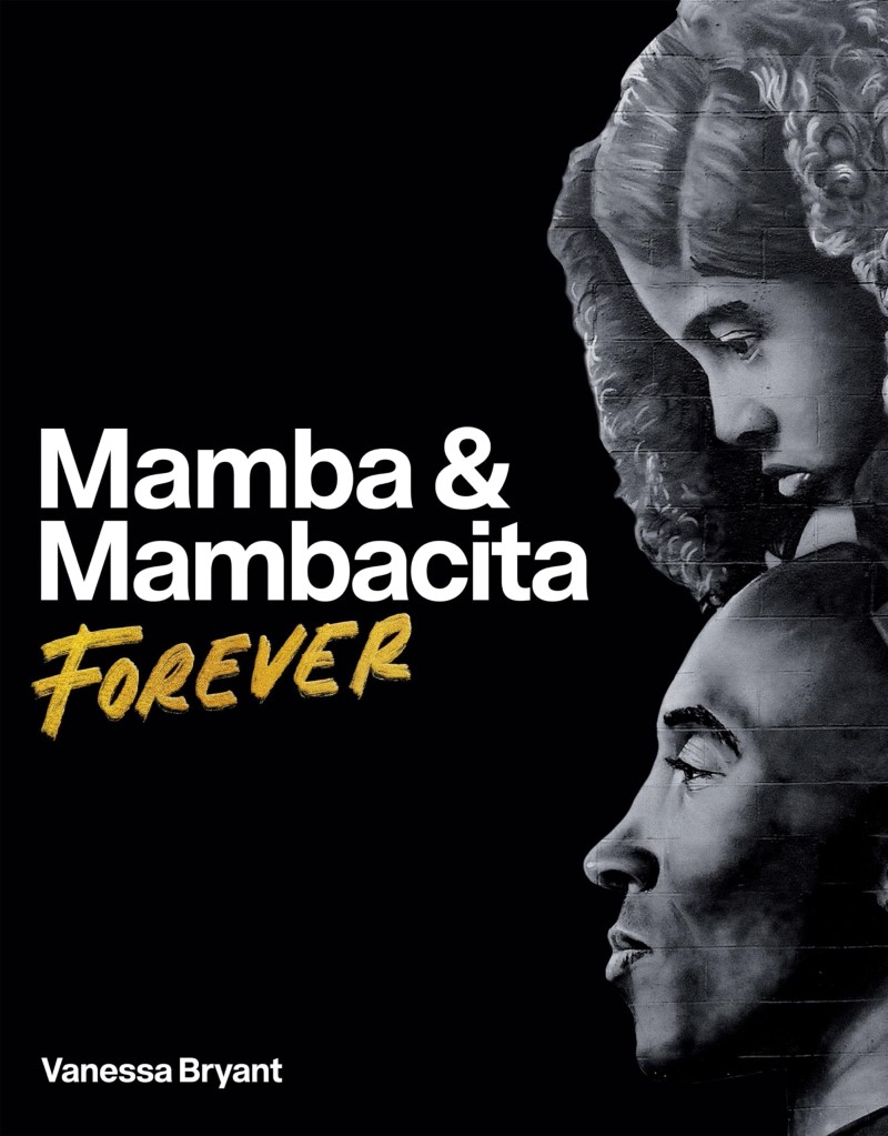 Vanessa Bryant/Mamba & Mambacita Forever