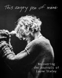 Layne Staley/This Angry Pen of Mine@ Recovering the Journals of Layne Staley