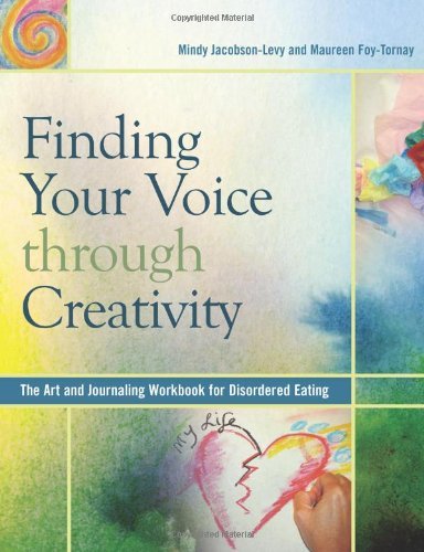 Mindy Jacobson-Levy/Finding Your Voice Through Creativity@ The Art & Journaling Workbook for Disordered Eati