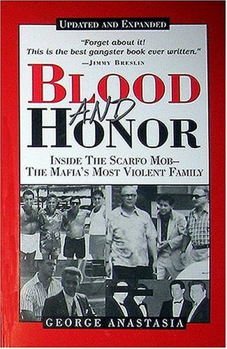 George Anastasia/Blood and Honor@ Inside the Scarfo Mob--The Mafia's Most Violent F