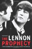 Joseph Niezgoda The Lennon Prophecy A New Examination Of The Death Clues Of The Beatl 