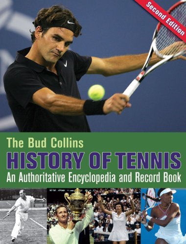 Bud Collins/The Bud Collins History of Tennis@ An Authoritative Encyclopedia and Record Book@0002 EDITION;