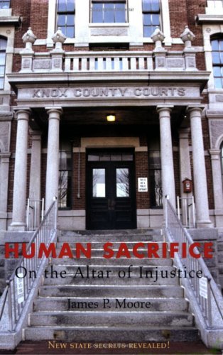 James Moore Human Sacrifice On The Altar Of Injustice 