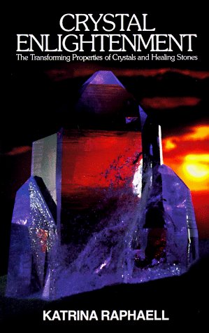 Katrina Raphaell/Crystal Enlightenment@ The Transforming Properties of Crystals and Heali