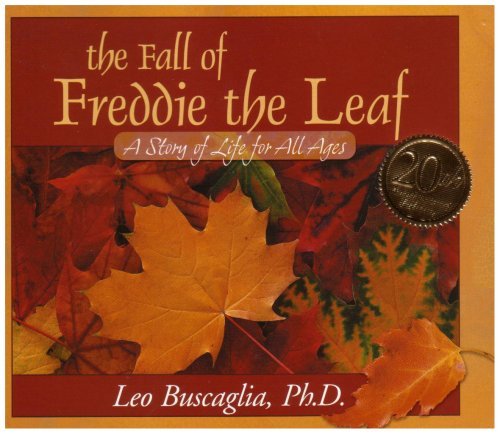 Leo Buscaglia The Fall Of Freddie The Leaf A Story Of Life For All Ages Anniversary 