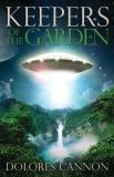 Dolores Cannon Keepers Of The Garden 
