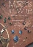 Ellsworth Sinclair Moods In Wire An Extended Guide To The Fine Art Of Wirewrapping 0002 Edition; 