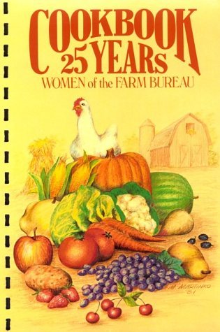 Madison County Farm Bureau Women's Committee Cookbook 25 Years Women Of The Farm Bureau 