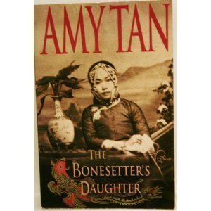 AMY TAN/THE BONESETTER'S DAUGHTER