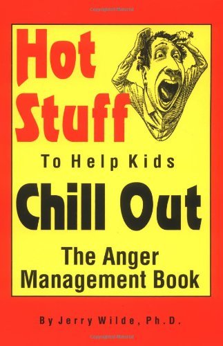 Wilde Jerry Edd Hot Stuff To Help Kids Chill Out The Anger Management Book 