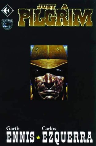 Garth Ennis/Just A Pilgrim