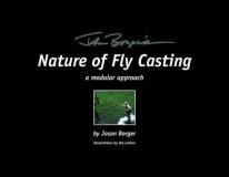 Jason Borger Nature Of Fly Casting Modular Approach 