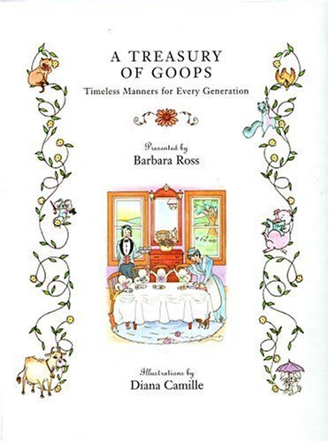 Barbara Ross A Treasury Of Goops Timeless Manners For Every Generation 