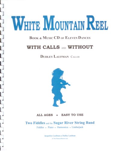 Dudley & Jacqueline Laufman White Mountain Reel With Call Feat. Sugar River String Band 